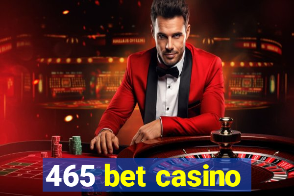 465 bet casino