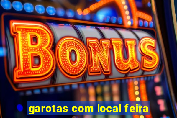 garotas com local feira