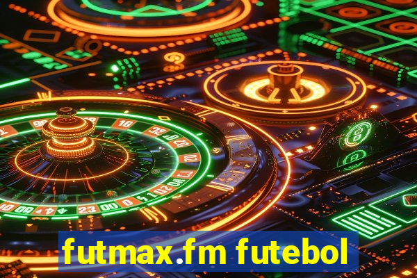 futmax.fm futebol