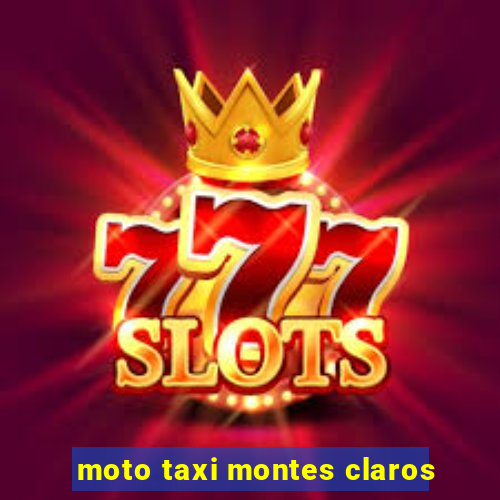 moto taxi montes claros