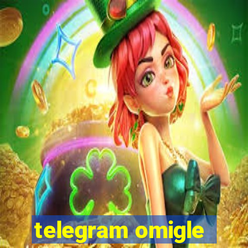 telegram omigle