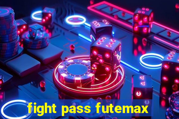 fight pass futemax