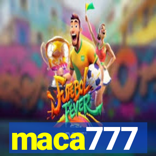 maca777