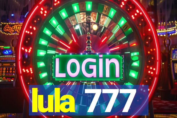 lula 777