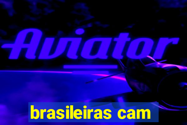 brasileiras cam