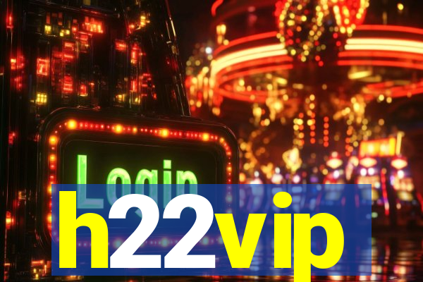 h22vip