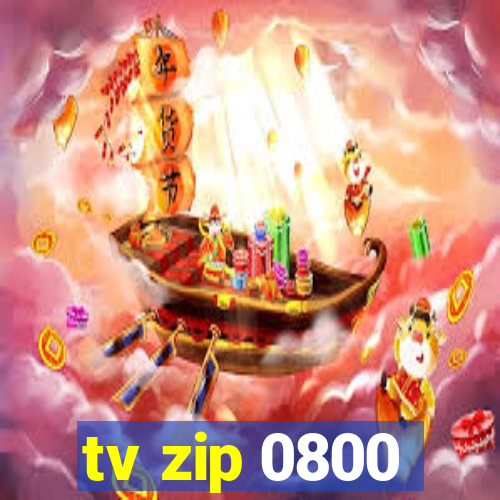 tv zip 0800