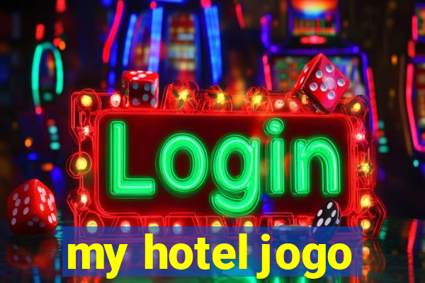 my hotel jogo