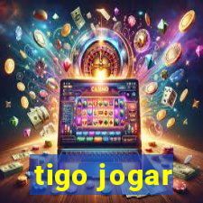 tigo jogar