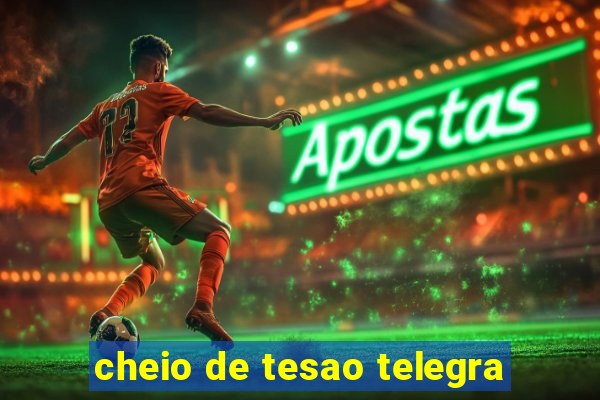 cheio de tesao telegra