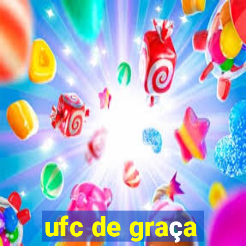 ufc de graça