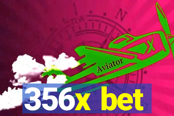 356x bet