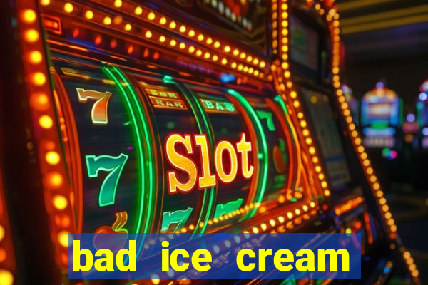 bad ice cream click jogos