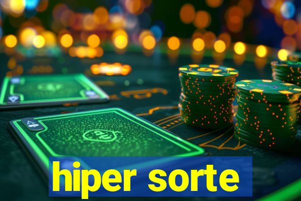 hiper sorte