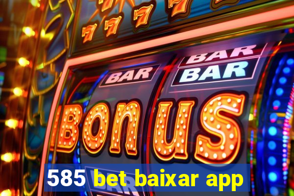 585 bet baixar app