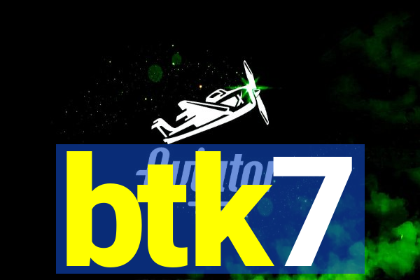 btk7