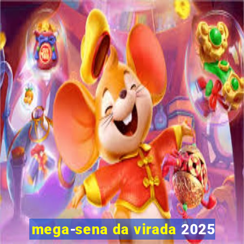 mega-sena da virada 2025