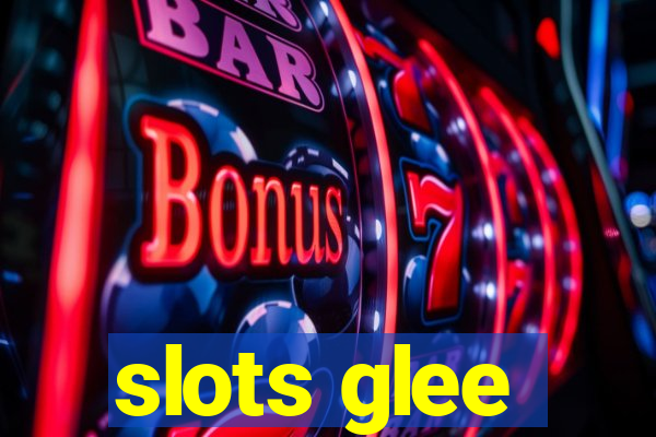 slots glee