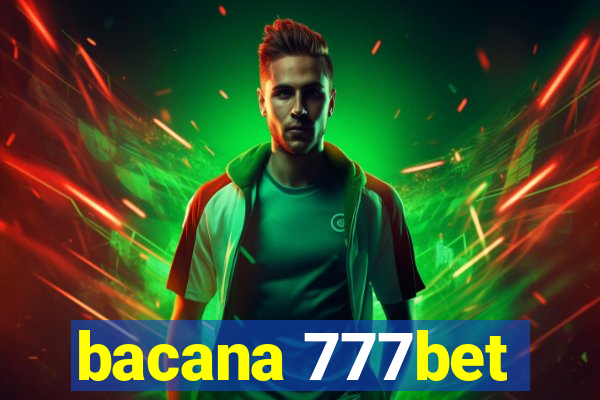 bacana 777bet