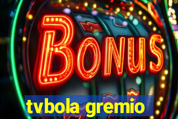 tvbola gremio