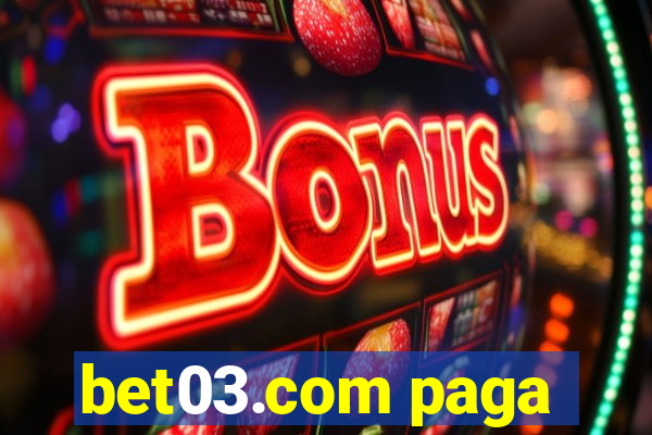 bet03.com paga