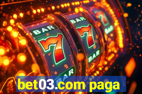 bet03.com paga