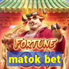 matok bet