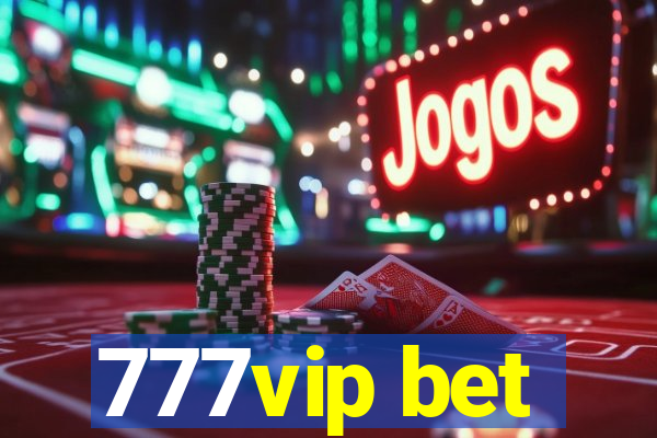 777vip bet