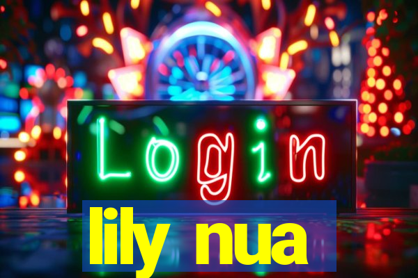 lily nua