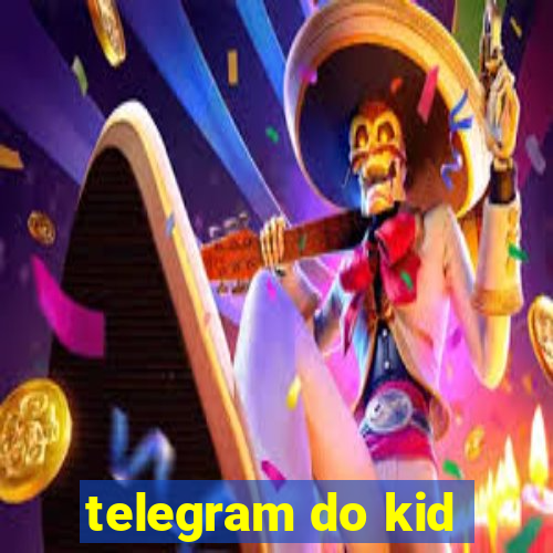 telegram do kid