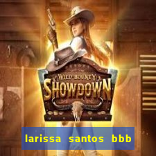 larissa santos bbb 23 pelada