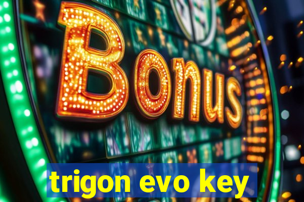 trigon evo key