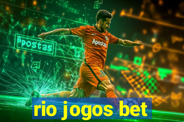 rio jogos bet