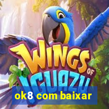 ok8 com baixar