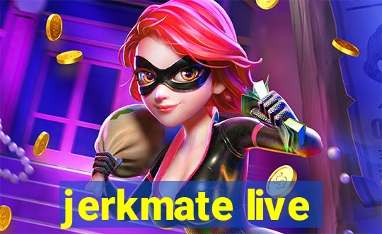 jerkmate live