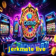 jerkmate live