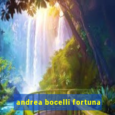 andrea bocelli fortuna