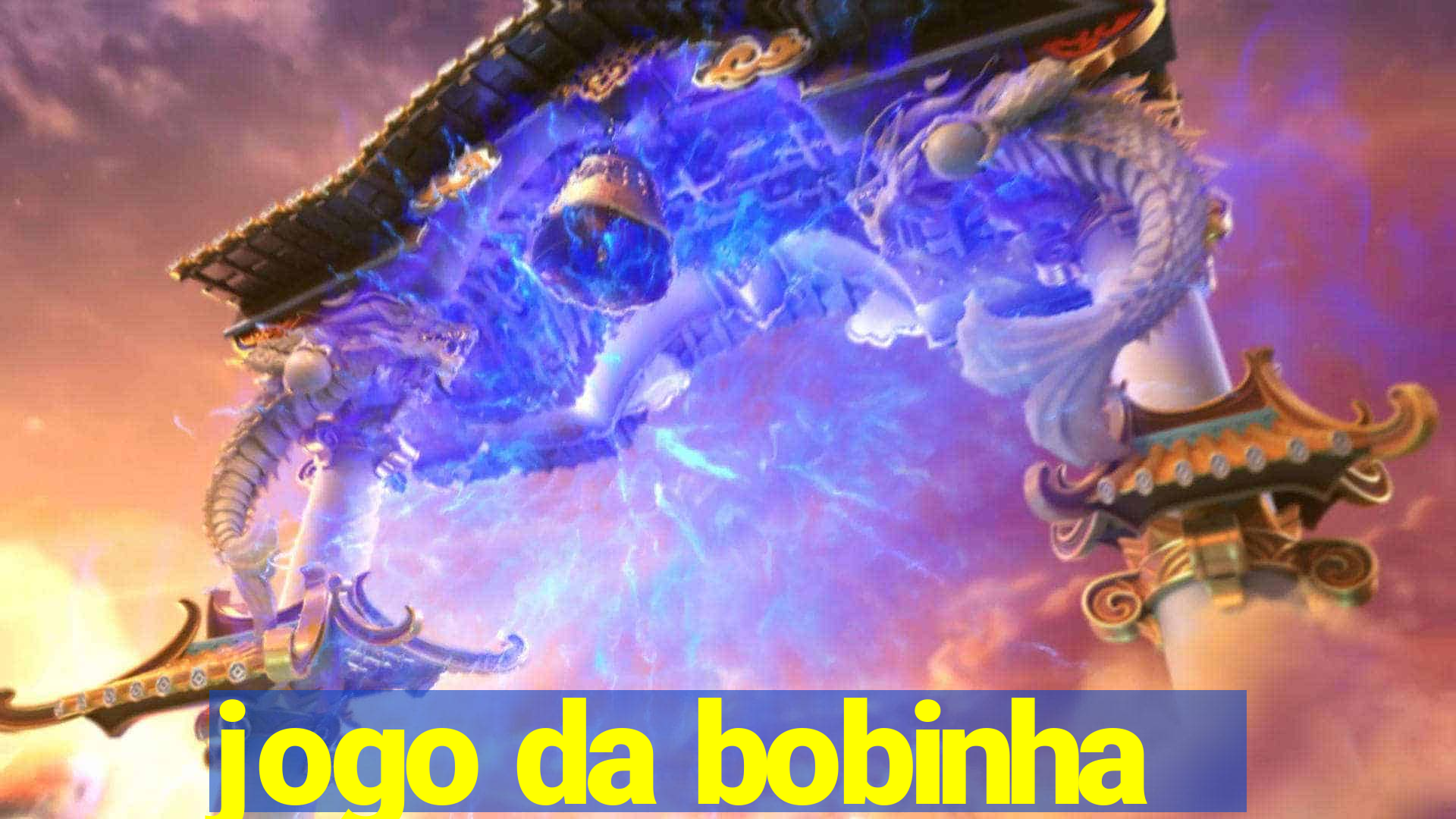 jogo da bobinha