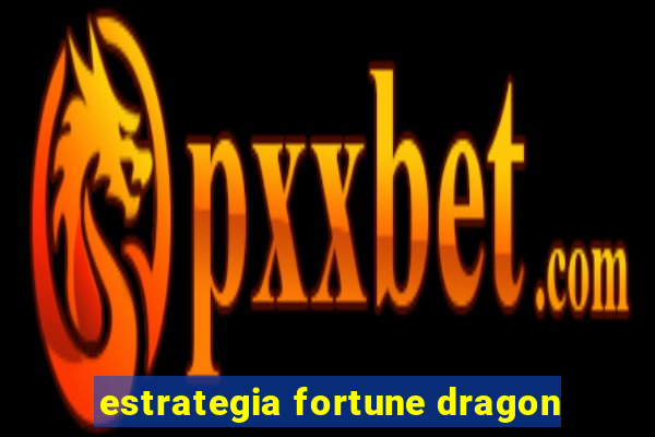 estrategia fortune dragon