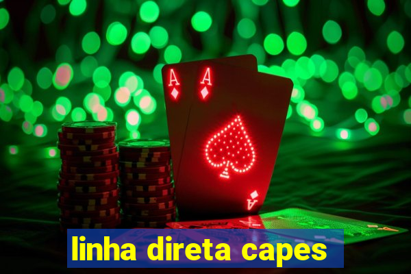 linha direta capes