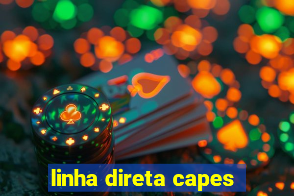 linha direta capes