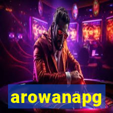 arowanapg