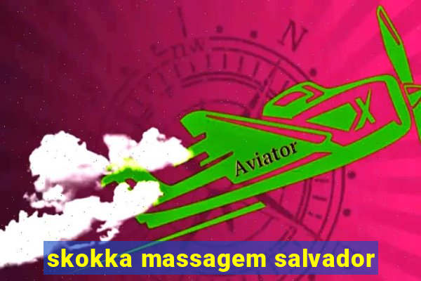 skokka massagem salvador