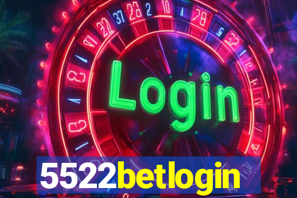 5522betlogin