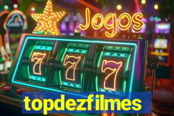 topdezfilmes