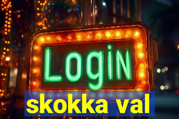 skokka val