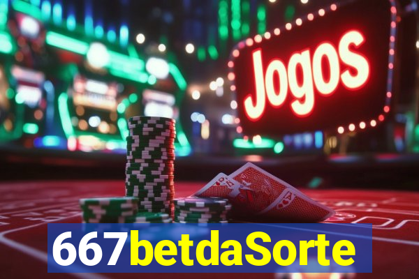 667betdaSorte