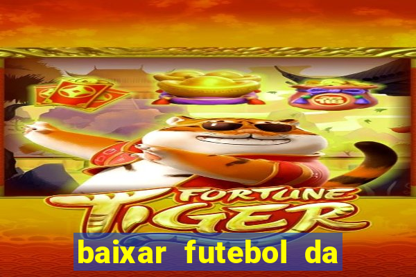 baixar futebol da hora 3.7