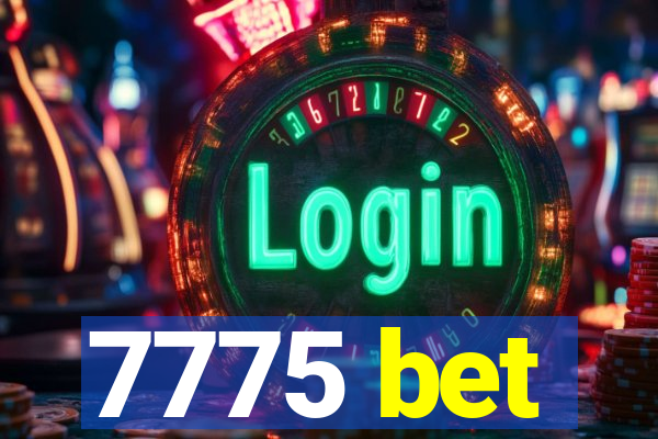 7775 bet