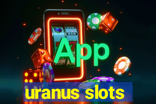 uranus slots